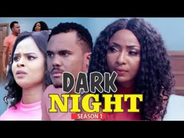 Video: DARK NIGHT 1 | 2018 Latest Nigerian Nollywood Movie